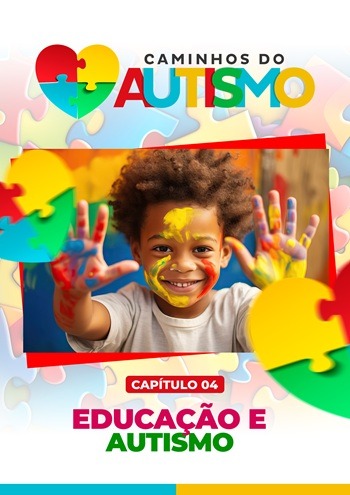 Capitulo 4 eduação e autismo - E-book caminhos do autismo