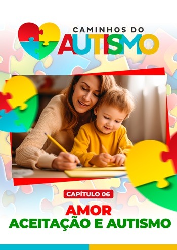 Capitulo 6 Amor, aceitação e autismo - E-book caminhos do autismo